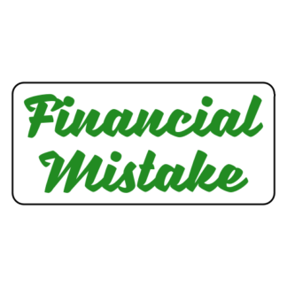 Financial Mistake Sticker (Green)